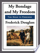 Cover of My Bondage, My Freedom