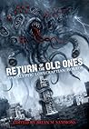 Cover of Return of the Old Ones Apocalyptic Lovecraftian Horror