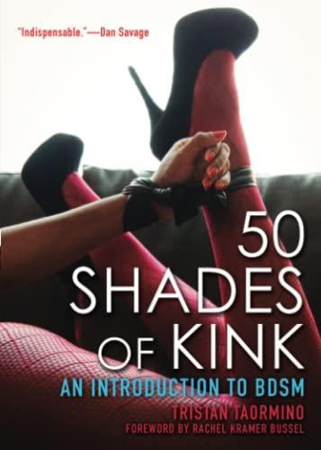 Cover of 50 Shades of Kink : An Introduction to Bdsm
