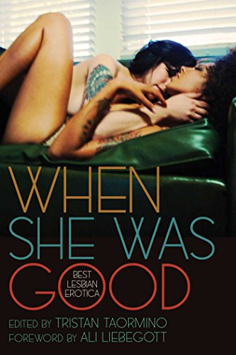 Cover of When She Was Good: Best Lesbian Erotica