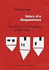 Cover of History of a Disappearance: The Story of a Forgotten Polish Town