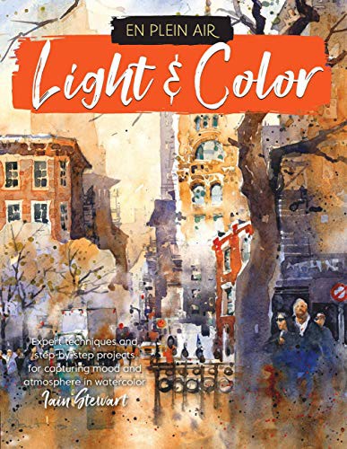Cover of En Plein Air: Light & Color: Expert techniques and step-by-step projects for capturing mood and atmosphere in watercolor