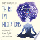 Cover of Third Eye Meditations: Awaken Your Mind, Spirit, and Intuition