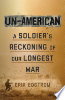 Cover of Un-American: A Soldier's Reckoning of Our Longest War