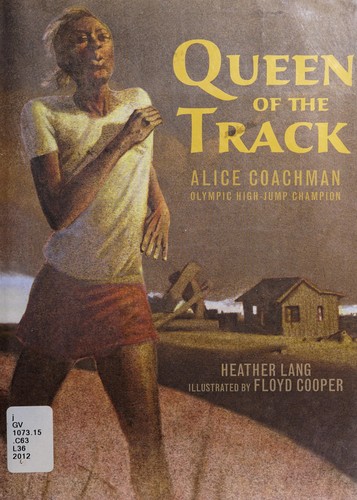 Cover of Queen of the Track: Alice Coachman, Olympic High-Jump Champion