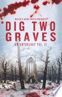 Cover of Dig Two Graves