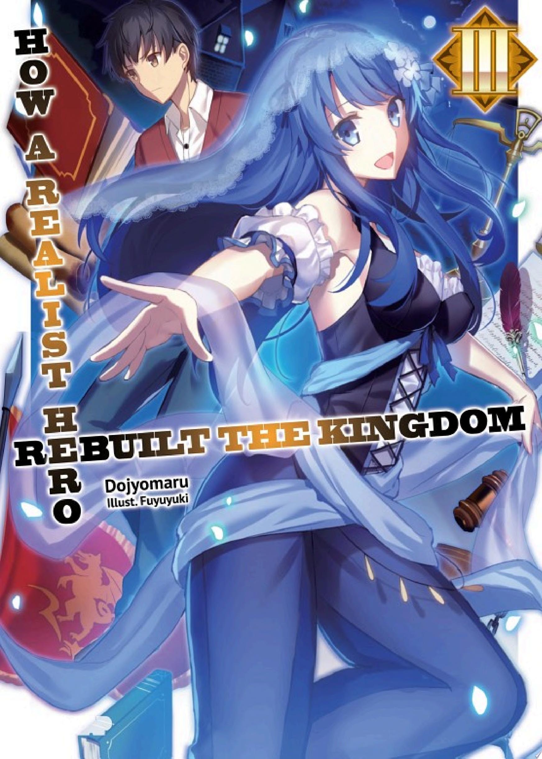 Cover of How a Realist Hero Rebuilt the Kingdom: Volume 3