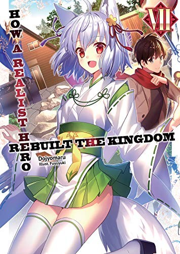 Cover of How a Realist Hero Rebuilt the Kingdom: Volume 7