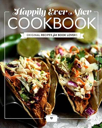 Cover of Happily Ever After Cookbook: Original Recipes for Book Lovers