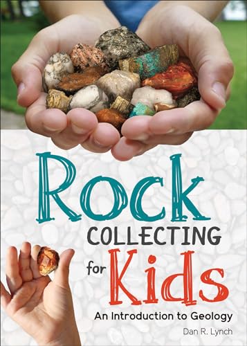 Cover of Rock Collecting for Kids: An Introduction to Geology