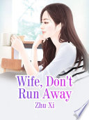 Cover of Wife, Don't Run Away