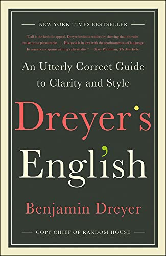 Cover of Dreyer’s English: An Utterly Correct Guide to Clarity and Style from the Copy Chief of Random House