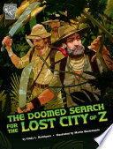 Cover of The Doomed Search for the Lost City of Z