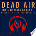 Cover of Dead Air: The Complete Season 1