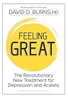 Cover of Feeling Great: The Revolutionary New Treatment for Depression and Anxiety