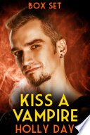 Cover of Kiss a Vampire Box Set