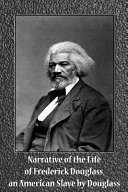 Cover of Narrative of the Life of Frederick Douglass, an American Slave by Douglass
