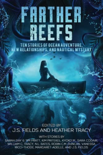 Cover of Farther Reefs: Ten Stories of Ocean Adventure, New Relationships, and Nautical Mystery