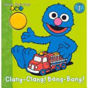 Cover of Clang Clang! Bang Bang!