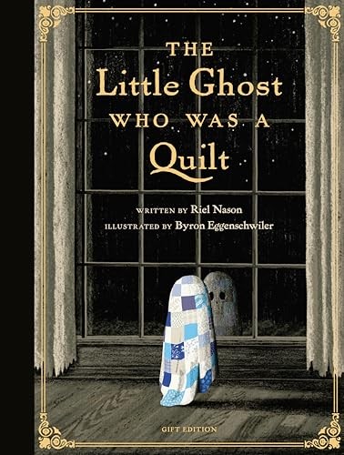 Cover of The Little Ghost Who Was a Quilt - Gift Edition