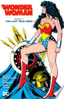 Cover of Wonder Woman Book 1: The Last True Hero