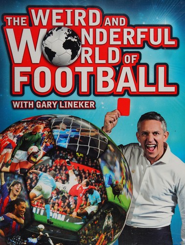 Cover of Weird and Wonderful World of Football