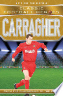 Cover of Carragher (Classic Football Heroes) - Collect Them All!