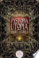 Cover of Dystopia Utopia Short Stories