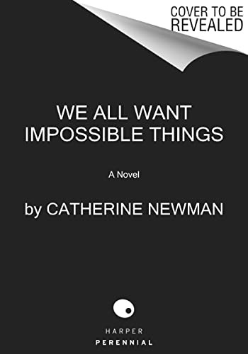 Cover of We All Want Impossible Things