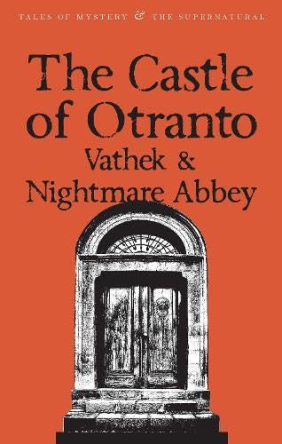 Cover of The Castle of Otranto, Vathek & Nightmare Abbey