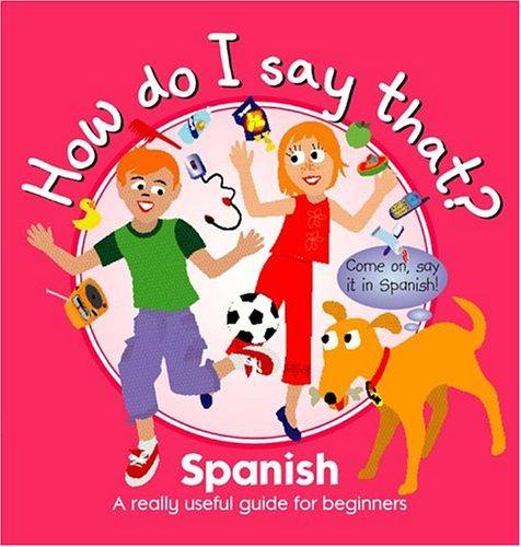 Cover of Spanish (How Do I Say This)