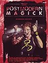 Cover of Postmodern Magick: The Unnatural Sourcebook