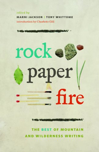 Cover of Rock, Paper, Fire: The Best of Mountain and Wilderness Writing