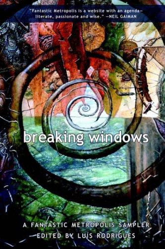 Cover of Breaking Windows: A Fantastic Metropolis Sampler