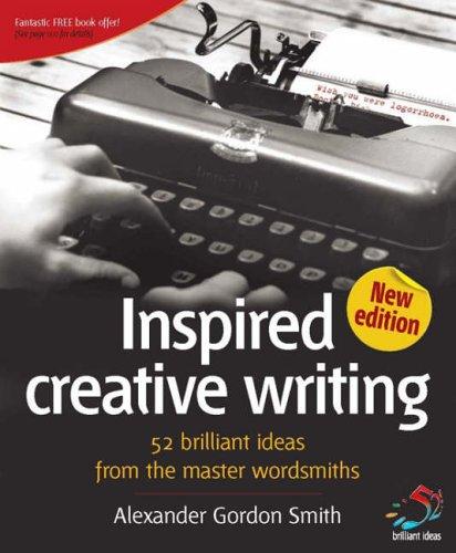 Cover of Inspired Creative Writing: 52 brilliant ideas from the master wordsmiths