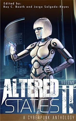 Cover of Altered States II: A Cyberpunk Anthology