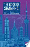 Cover of The Book of Shanghai: A City in Short Fiction