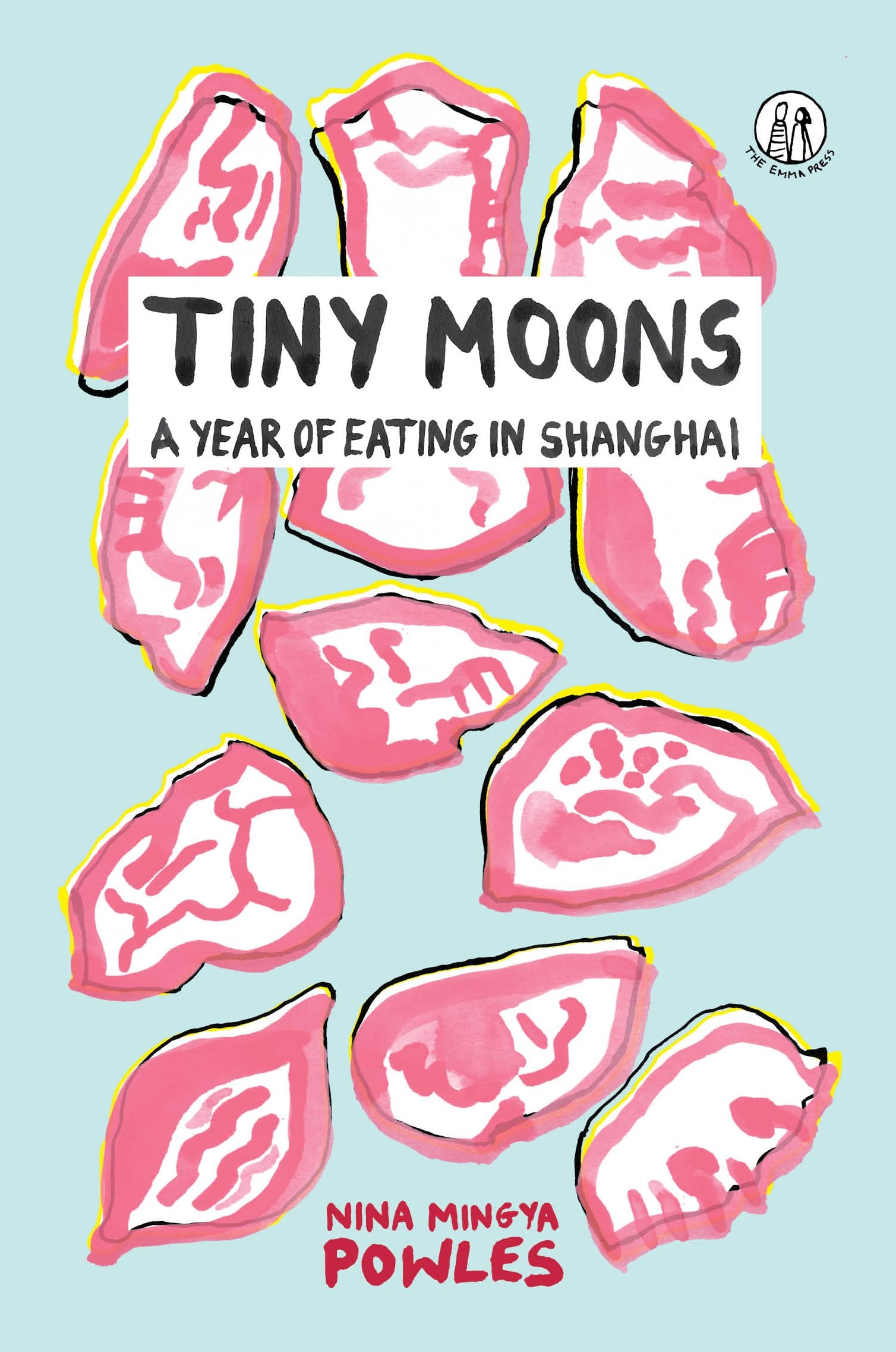 Cover of Tiny Moons: A Year of Eating in Shanghai