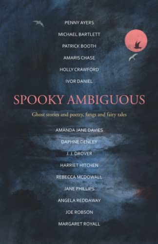 Cover of Spooky Ambiguous: ghost stories and poetry, fangs and fairy tales