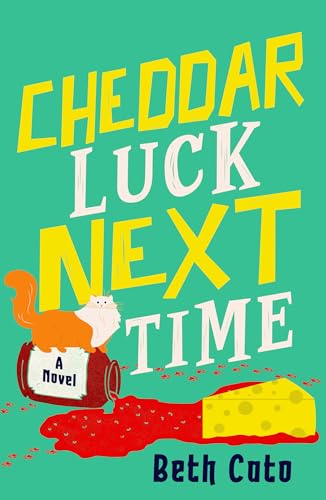 Cover of Cheddar Luck Next Time