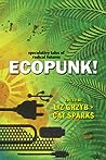 Cover of Ecopunk! - speculative tales of radical futures