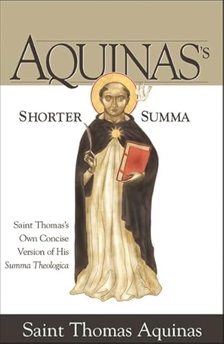 Cover of Aquinas's Shorter Summa: Saint Thomas's Own Concise Version of His Summa Theologica