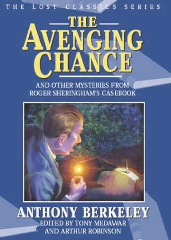 Cover of The Avenging Chance and Other Mysteries from Roger Sheringham's Casebook