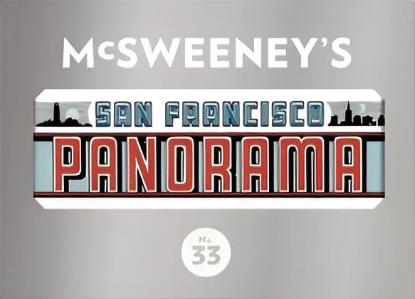 Cover of Timothy McSweeney's Quarterly Concern, Issue 33, Winter 2009: "The San Francisco Panorama"
