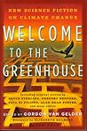 Cover of Welcome to the Greenhouse: New Science Fiction on Climate Change