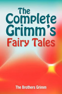 Cover of The Complete Grimm's Fairy Tales