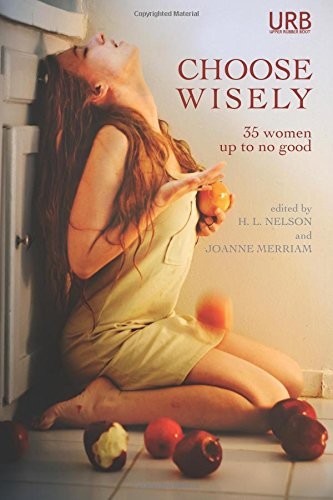 Cover of Choose Wisely: 35 Women Up To No Good
