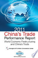 Cover of 2011 China's Trade Performance Report: World Economy Restructuring And China's Trade