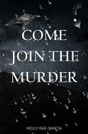 Cover of Come Join the Murder
