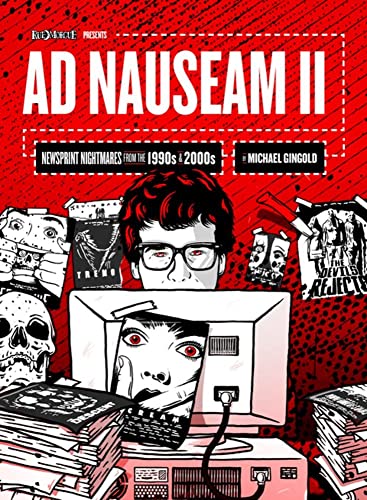 Cover of Ad Nauseam II: Newsprint Nightmares from the 1990s & 2000s